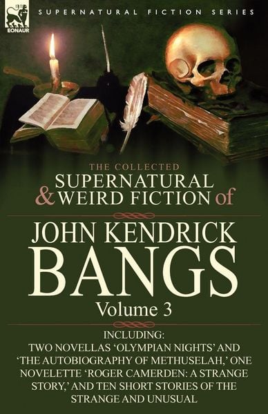 Produktbild: The Collected Supernatural and Weird Fiction of John Kendrick Bangs