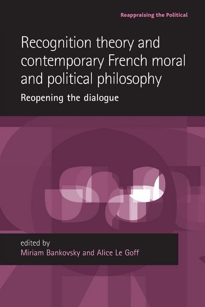 Produktbild: Recognition theory and contemporary French moral and political philosophy