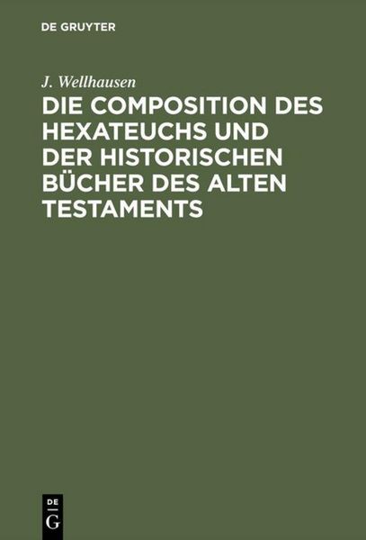 Produktbild: Die Composition des Hexateuchs und der historischen B&uuml;cher des Alten Testaments