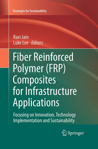 Produktbild: Fiber Reinforced Polymer (FRP) Composites for Infrastructure Applications