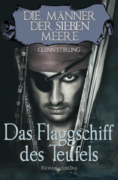 Produktbild: Die M&auml;nner der sieben Meere: Das Flaggschiff des Teufels