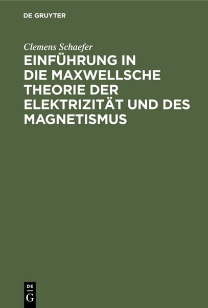 Produktbild: Einf&uuml;hrung in die Maxwellsche Theorie der Elektrizit&auml;t und des Magnetismus