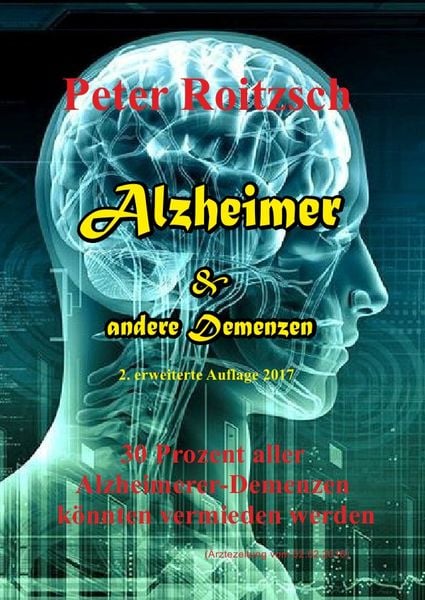 Alzheimer & andere Demenzen, Taschenbuch von Peter Roitzsch, Epubli, 9783745061307