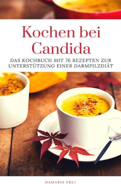 Kochen bei Candida, Taschenbuch von Damaris Frei, Epubli, 9783748540410