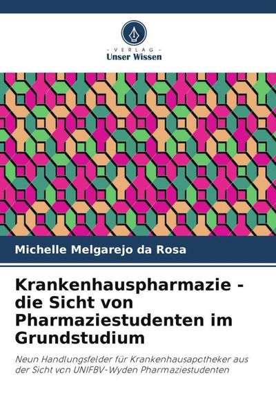 Krankenhauspharmazie - die Sicht von Pharmaziestudenten im Grundstudium