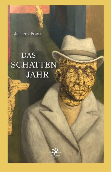 Das Schattenjahr, Taschenbuch von Jeffrey Ford, Wandler Verlag, 978-3-948825-22-5