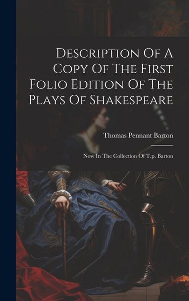 Produktbild: Description Of A Copy Of The First Folio Edition Of The Plays Of Shakespeare