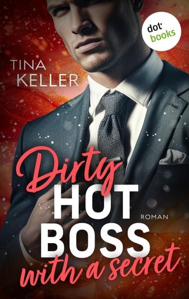 Produktbild: Dirty hot Boss with a Secret - oder: Best Buddy Boss