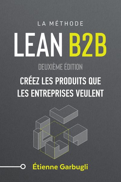 Produktbild: Lean B2B : Cr&eacute;ez les produits que les entreprises veulent