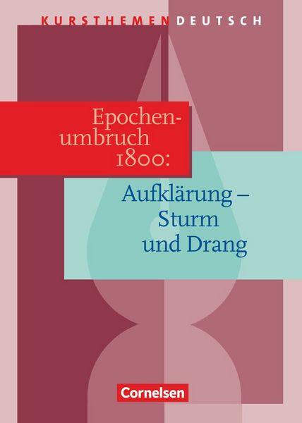 Produktbild: Kursthemen Deutsch. Epochenumbruch 1800: Zwischen Aufkl&auml;rung und Romantik. Sch&uuml;lerband