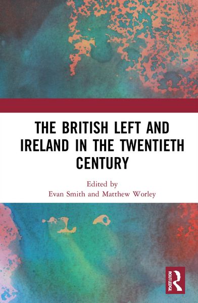 Produktbild: The British Left and Ireland in the Twentieth Century
