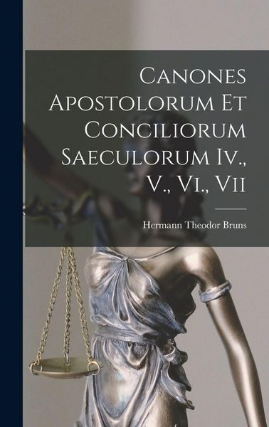 Produktbild: Canones Apostolorum Et Conciliorum Saeculorum Iv., V., Vi., Vii
