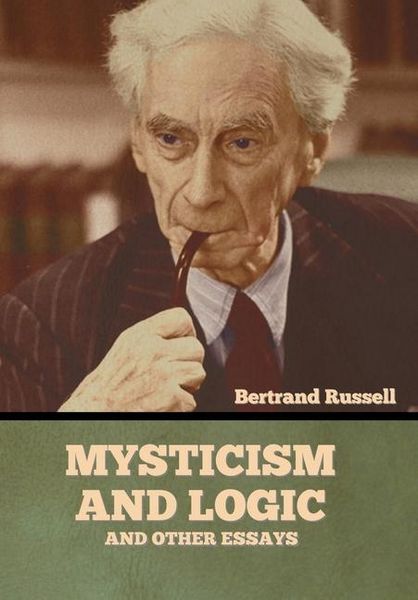Produktbild: Mysticism and Logic and Other Essays