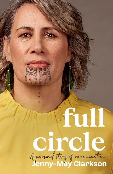 Produktbild: Full Circle: A personal story of reconnection to te ao Maori