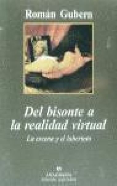 Produktbild: Del bisonte a la realidad virtual : la escena y el laberinto