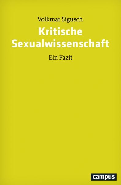 Kritische Sexualwissenschaft, Taschenbuch von Volkmar Sigusch, Campus, 9783593510576