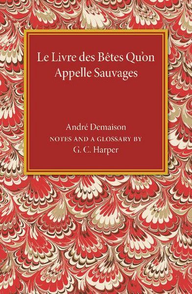Produktbild: Le Livre des Betes Qu'on Appelle Sauvages