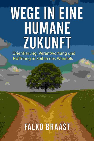 Produktbild: Wege in eine humane Zukunft