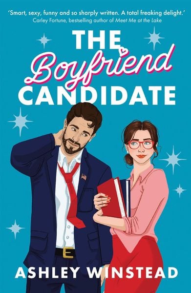 The Boyfriend Candidate, Taschenbuch von Ashley Winstead, Bloomsbury Academic, 978-1-03-590417-4