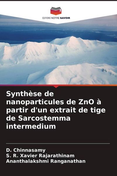 Produktbild: Synth&egrave;se de nanoparticules de ZnO &agrave; partir d'un extrait de tige de Sarcostemma intermedium