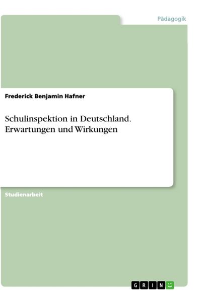 Produktbild: Schulinspektion in Deutschland. Erwartungen und Wirkungen