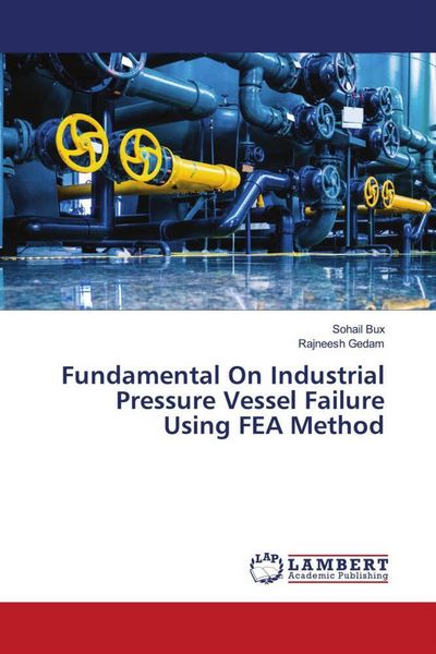 Produktbild: Fundamental On Industrial Pressure Vessel Failure Using FEA Method