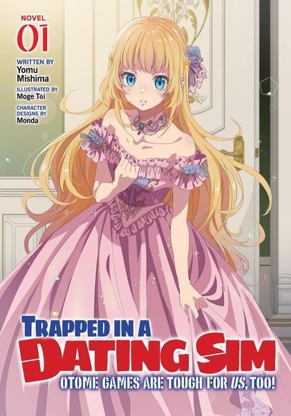 Produktbild: Trapped in a Dating Sim: Otome Games Are Tough For Us, Too! (Light Novel) Vol. 1