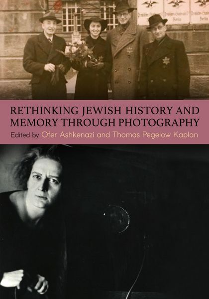 Produktbild: Rethinking Jewish History and Memory Through Photography