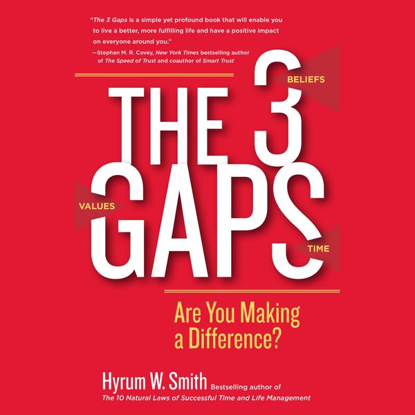 The 3 Gaps - Hyrum W. Smith, Audio, 9781626568280