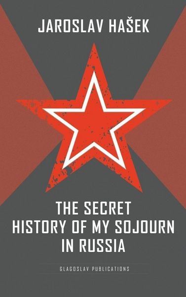 Produktbild: The Secret History of my Sojourn in Russia