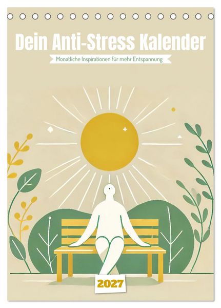 Produktbild: Dein Anti-Stress Kalender - Monatliche Inspirationen f&uuml;r mehr Entspannung (Tischkalender 2027 DIN A5 hoch), CALVENDO Monatskalender