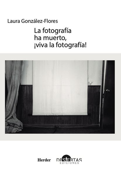 Produktbild: La fotograf&iacute;a ha muerto, &iexcl;viva la fotograf&iacute;a!