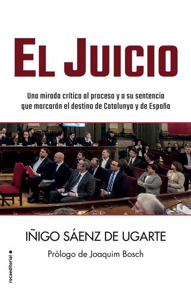 Produktbild: El juicio : una mirada cr&iacute;tica al proceso y a su sentencia que marcar&aacute;n el destino de Catalunya y de Espa&ntilde;a