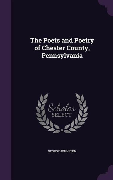 Produktbild: The Poets and Poetry of Chester County, Pennsylvania