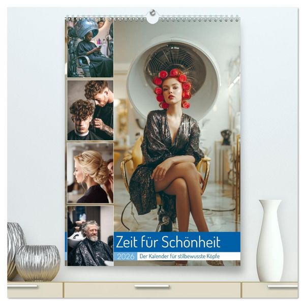 Zeit für Schönheit (hochwertiger Premium Wandkalender 2026 DIN A2 hoch), Kunstdruck in Hochglanz