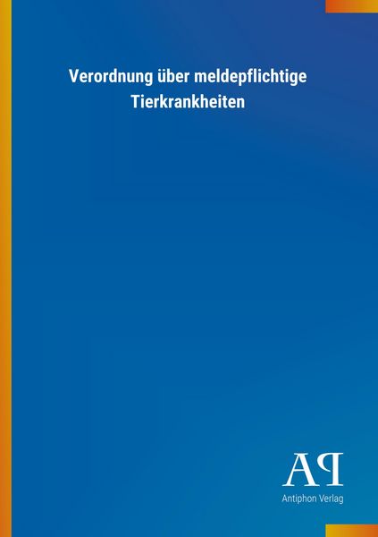 Produktbild: Verordnung &uuml;ber meldepflichtige Tierkrankheiten