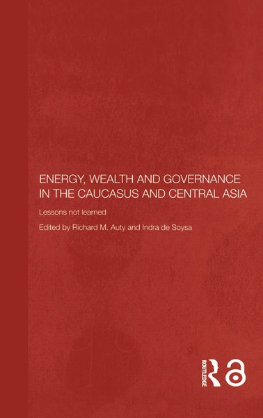 Produktbild: Energy, Wealth and Governance in the Caucasus and Central Asia