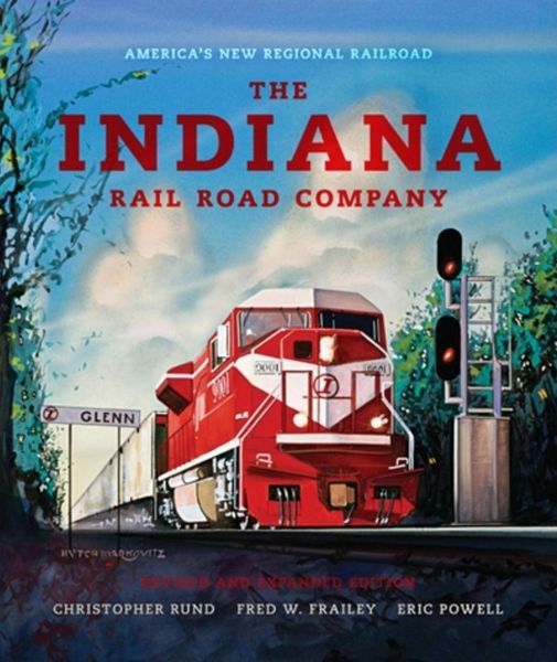 Produktbild: The Indiana Rail Road Company, Revised and Expanded Edition