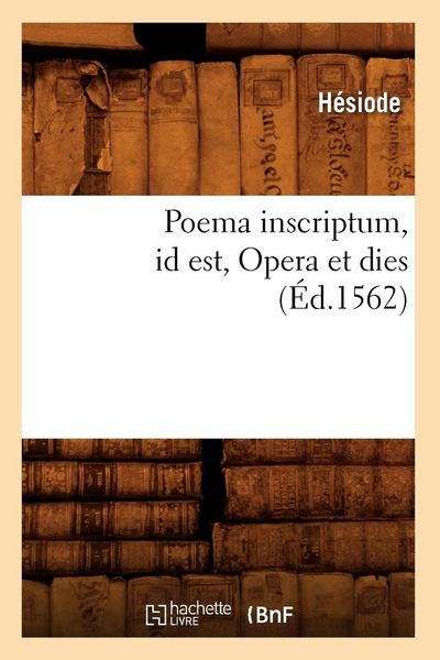 Produktbild: Poema inscriptum id est, Opera et dies (&Eacute;d.1562)