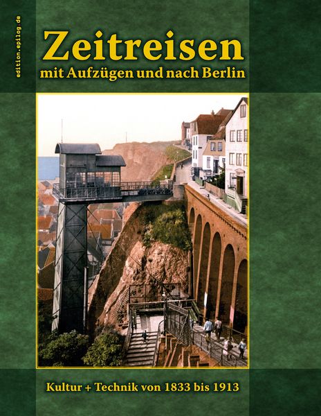 Produktbild: Zeitreisen mit Aufz&uuml;gen und nach Berlin