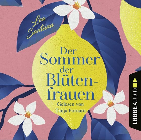 Der Sommer der Blütenfrauen - Lea Santana, Download, 9783754001974