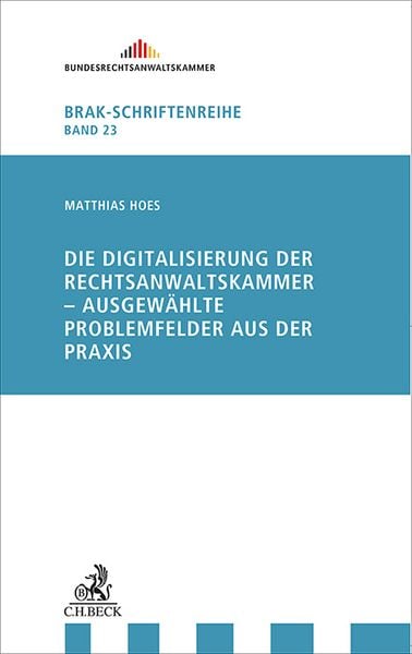 Produktbild: Die Digitalisierung der Rechtsanwaltskammer - Ausgew&auml;hlte Problemfelder aus der Praxis