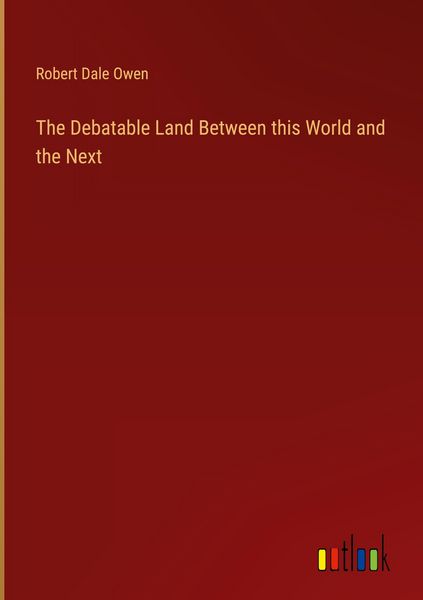 Produktbild: The Debatable Land Between this World and the Next