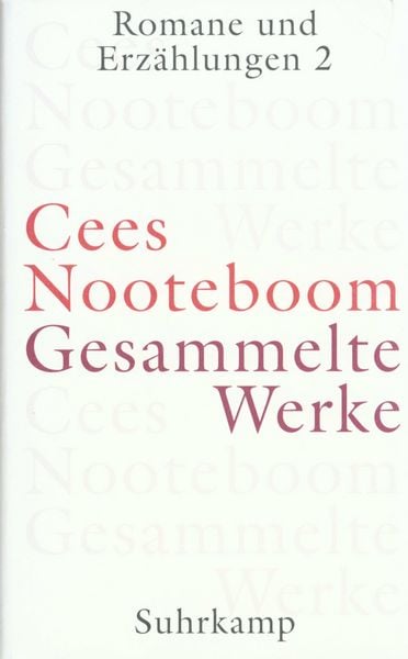 Gesammelte Werke in neun Bänden, Gebundene Ausgabe von Cees Nooteboom, Suhrkamp, 978-3-518-41563-4