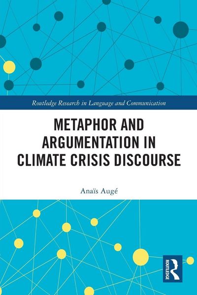 Produktbild: Metaphor and Argumentation in Climate Crisis Discourse