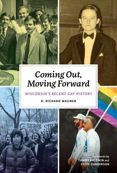 Produktbild: Coming Out, Moving Forward: Wisconsin's Recent Gay History