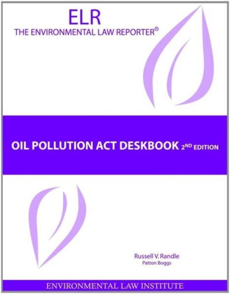 Produktbild: Randle, R:  Oil Pollution Act Deskbook