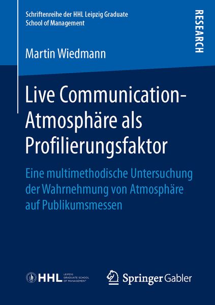 Live Communication-Atmosphäre als Profilierungsfaktor, Taschenbuch von Martin Wiedmann, Springer Fachmedien Wiesbaden GmbH, 9783658145934