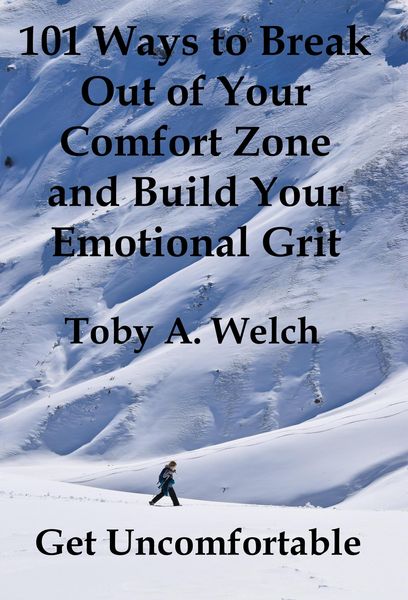 Produktbild: Get Uncomfortable: 101 Ways to Break Out of Your Comfort Zone and Build Your Emotional Grit