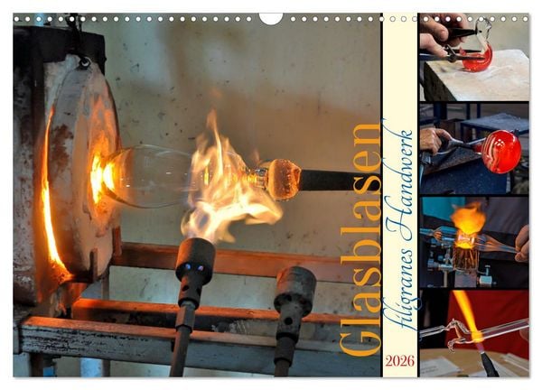 Glasblasen filigranes Handwerk (Wandkalender 2026 DIN A3 quer), CALVENDO Monatskalender